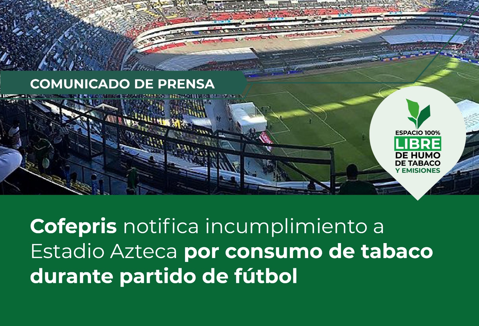 Incumple Estadio Azteca Ley General para el Control del Tabaco: Cofepris