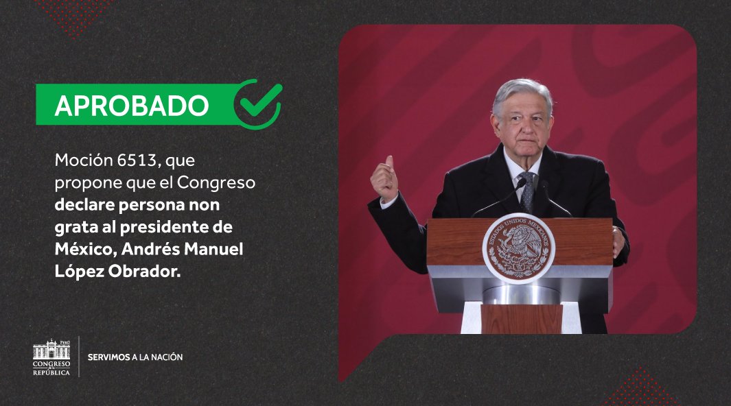 Pleno del Congreso de Perú declaró persona non grata a AMLO