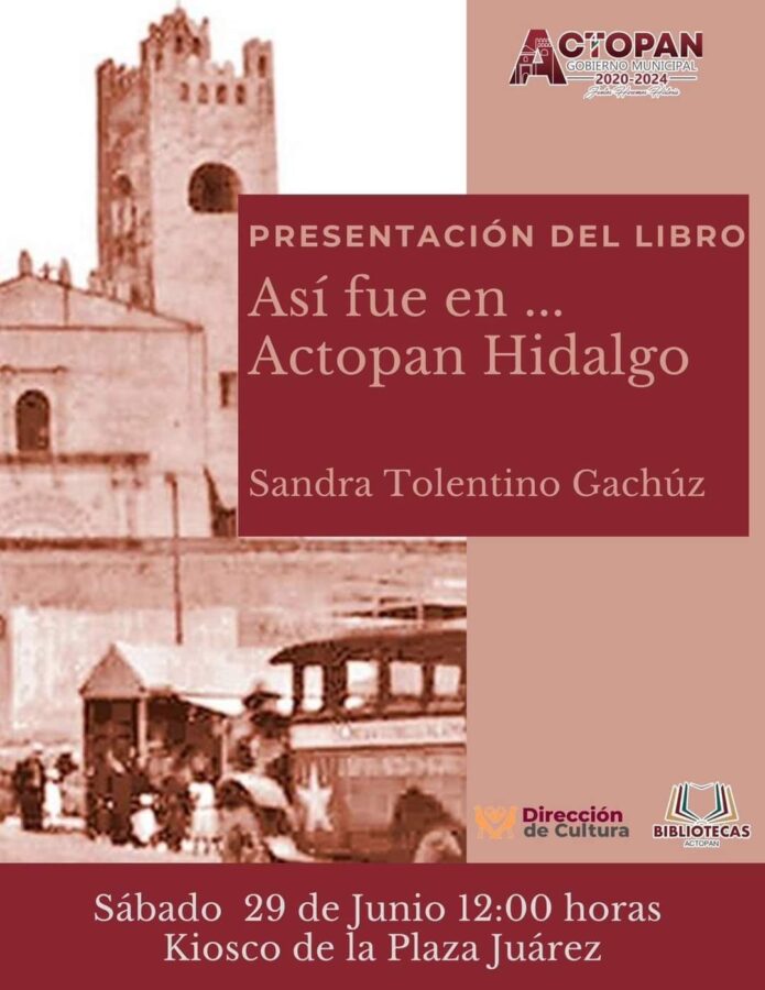 Presentarán el libro “Así fue en… Actopan Hidalgo”