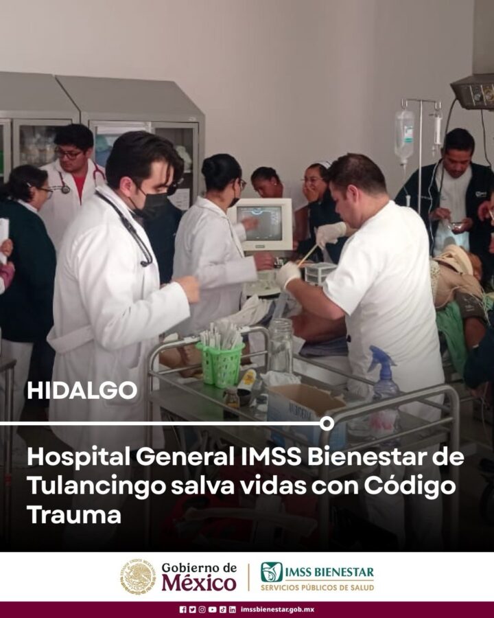 Hospital IMSS Bienestar de Tulancingo salva vidas con Código Trauma