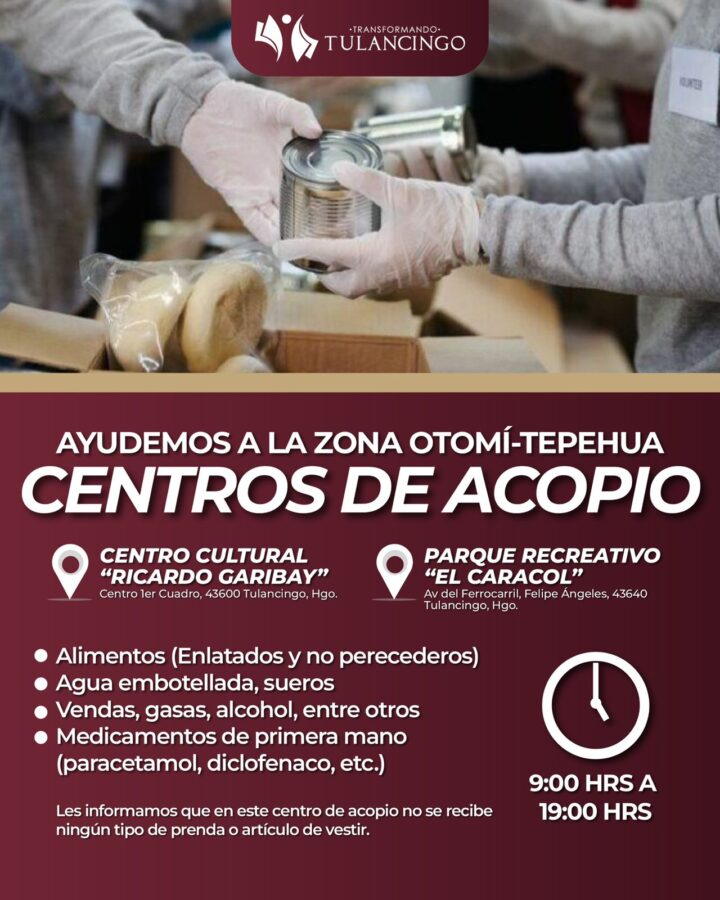 Centros de acopio oficiales en Tulancingo: Centro Cultural “Ricardo Garibay” y el Parque “El Caracol”