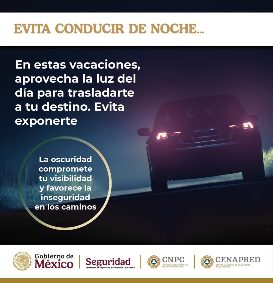 Protección Civil exhorta a no salir de noche en carretera durante el periodo vacacional
