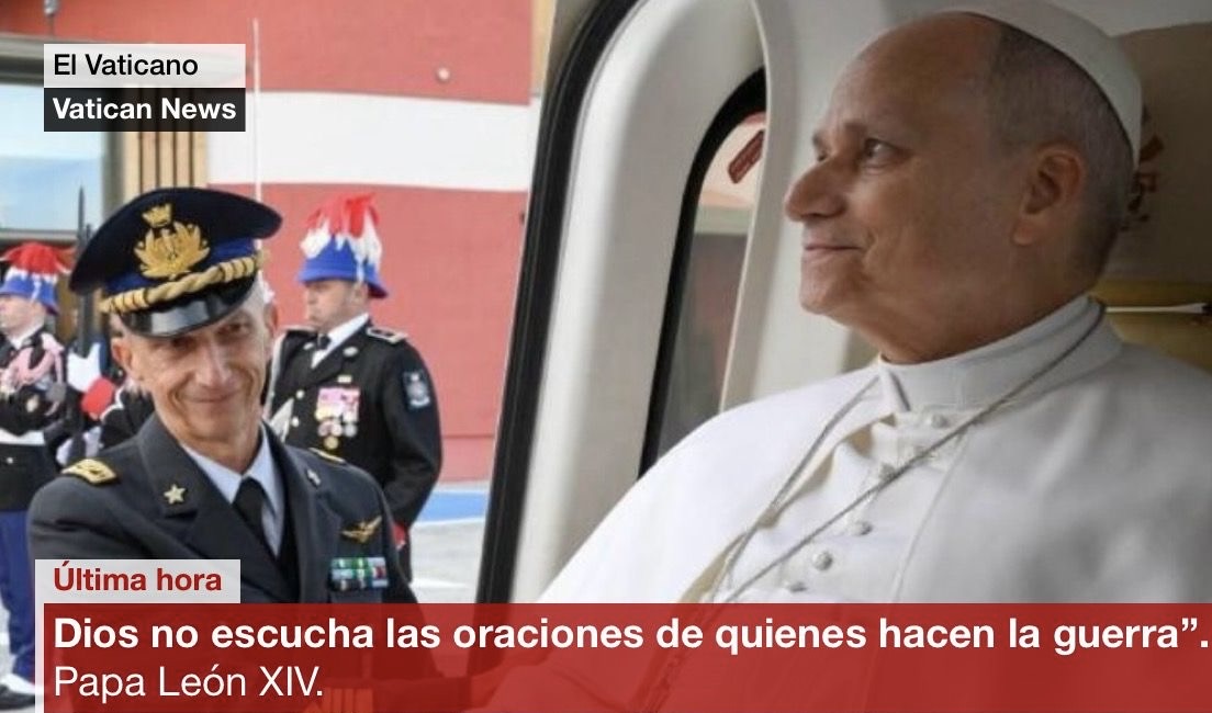 El Papa León XIV arremete contra líderes “que promueven la guerra”.