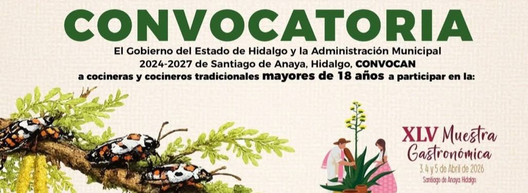 Santiago de Anaya convoca a cocineras y cocineros tradicionales para la XLV Muestra Gastronómica