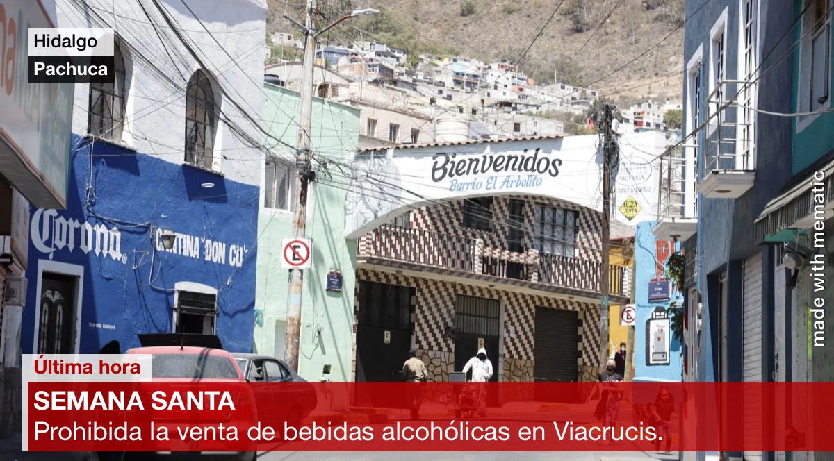 Prohibida la venta de alcohol en viacrucis de Pachuca.