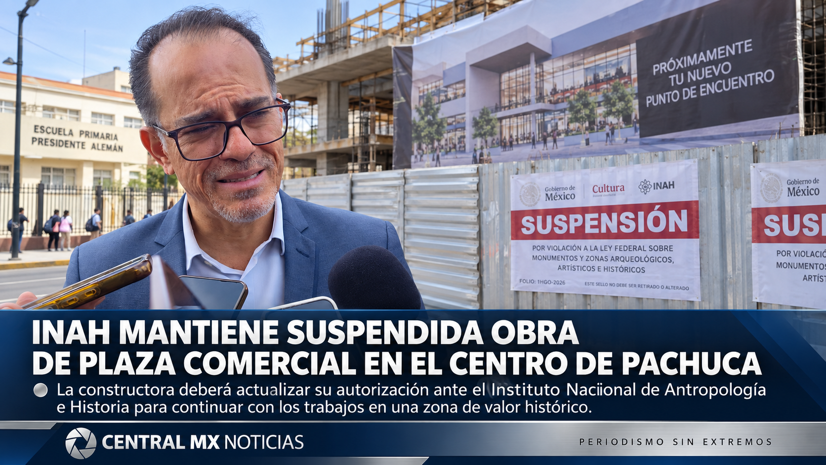 INAH mantiene suspendida obra de plaza comercial en el centro de Pachuca