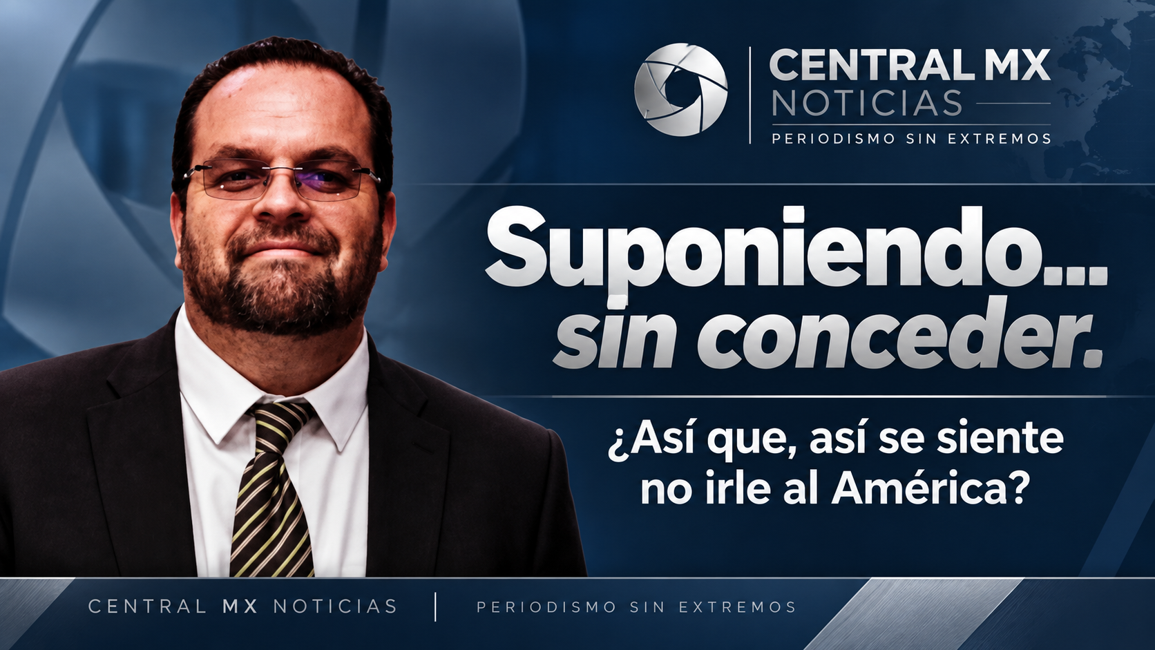 Suponiendo…sin conceder.