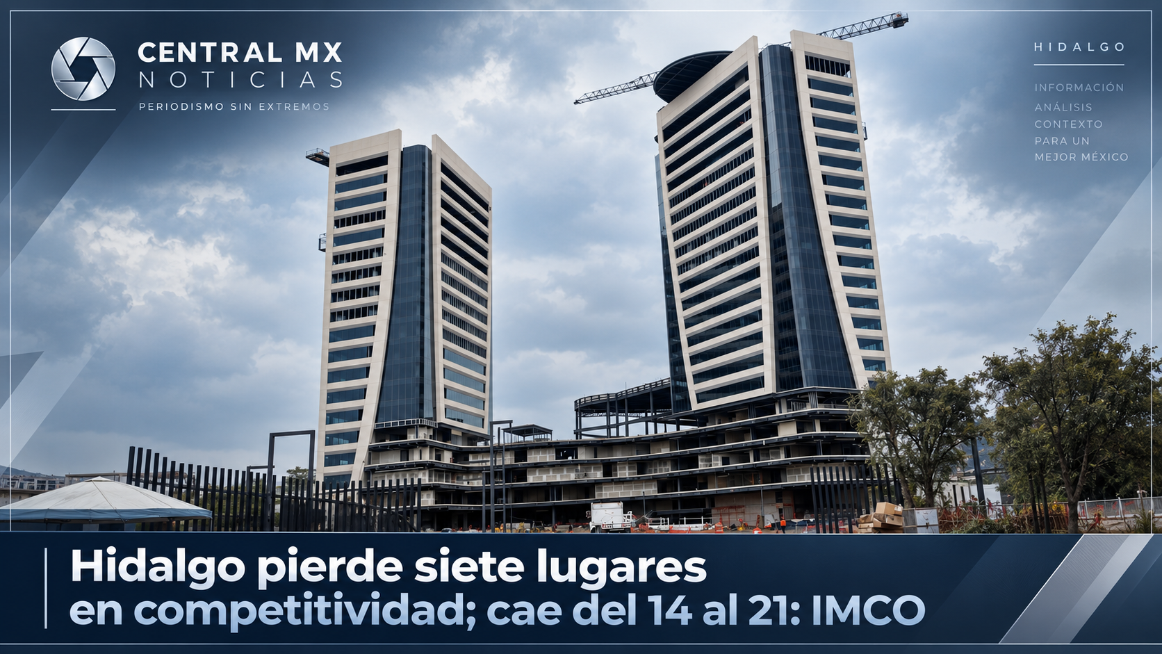 Hidalgo cae siete lugares en competitividad; pasa del 14 al 21 nacional: IMCO