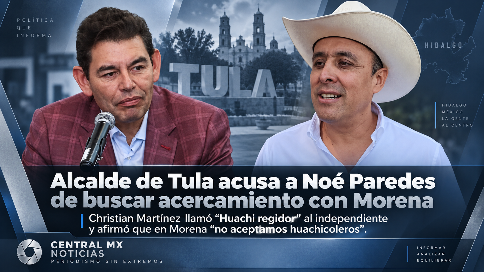 Alcalde de Tula acusa a Noé Paredes de “huachi regidor” y buscar acercamiento con Morena.